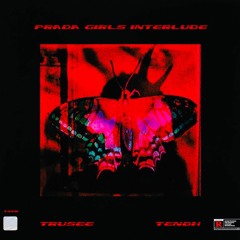 Prada Girls Interlude (feat. TENOH)