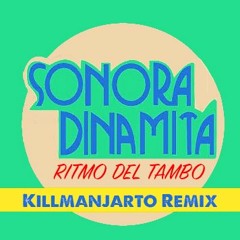 Ritmo Del Tambo (Killmanjarto Remix)