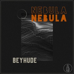 Premiere: Beyhude - Nebula [Palvora]