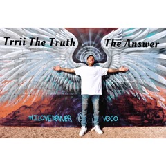 The Answer - Trrii The Truth