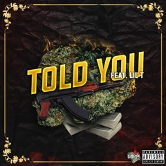 Told You Feat. Lil T Produced by Prodigy1K