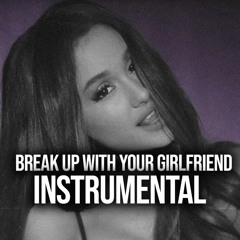 Ariana Grande "Break Up with Your girlfriend im bored" Instrumental Prod. by Dices