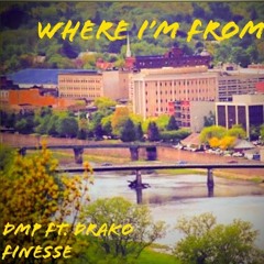 Where Im From Ft. Drako Finesse