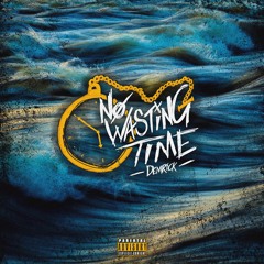 Demrick - No Wasting Time EP