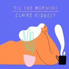 'Til The Morning