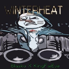 Winter Heat - King Far Eye X Blasko (pro JayAre)