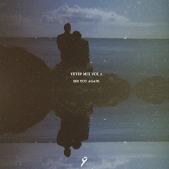 ÿ mix series vol 3. See You Again