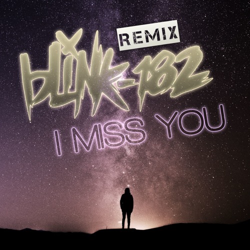 Blink 182  - I Miss You [Chill EDM Remix]