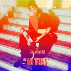 10 TOES - AJANE