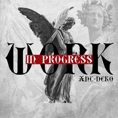 Work In Progress