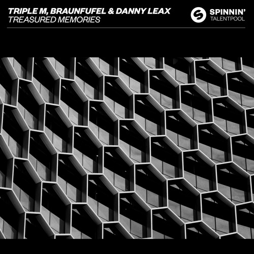 Triple M, BRAUNFUFEL & Danny Leax - Treasured Memories [OUT NOW]