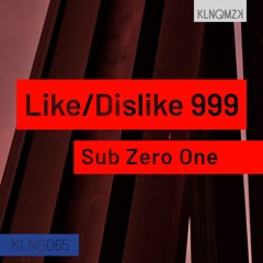 Sub Zero One - Dislike 999 (preview)