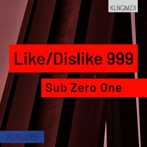 Sub Zero One - Dislike 999 (preview)