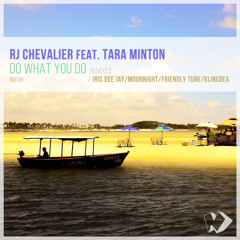RJ Chevalier feat. Tara Minton - Do What You Do (2019 Mix)