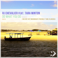 RJ Chevalier feat. Tara Minton - Do What You Do (Moonnight Remix)