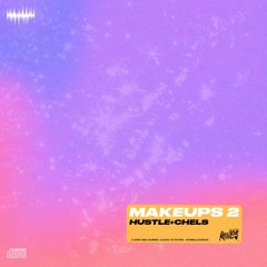 Makeups 2 - Hustle x Chels