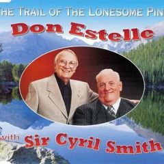 Don Estelle with Sir Cyril Smith - The Trail Of The Lonesome Pine