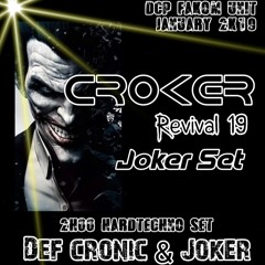 Joker @ Croker Revival 19 ( Joker Part )