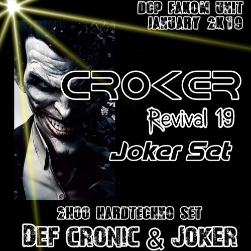 Joker @ Croker Revival 19 ( Joker Part )