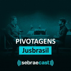 Sebraecast l Pivotagens - Jusbrasil