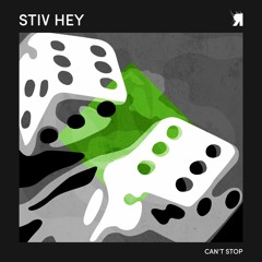 Stiv Hey - Can't Stop (Brennen Grey Remix)