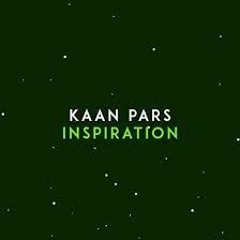 KAAN PARS   INSPIRATION