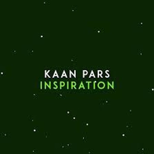 KAAN PARS   INSPIRATION