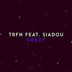 TRFN Crazy (feat. Siadou) LIMMA