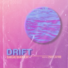 Drift (feat. Zay La Vie)