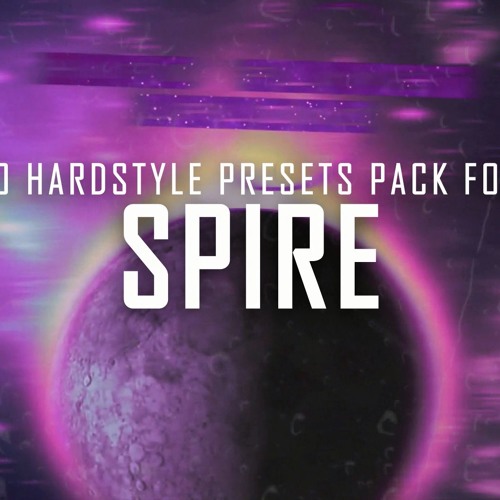 10 Hardstyle Presets Pack For Spire