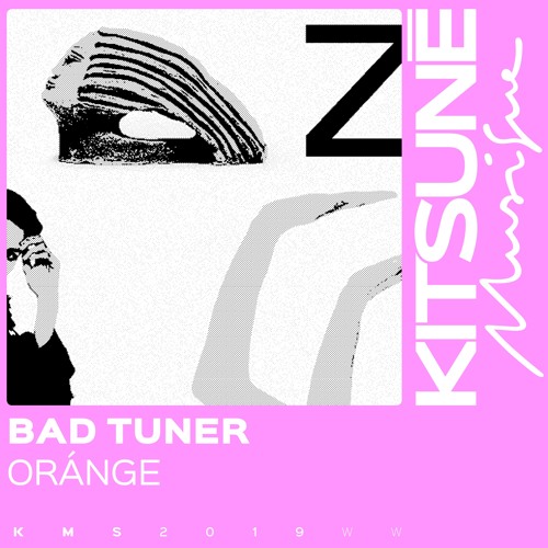 bad tuner - Orange | Kitsuné Musique