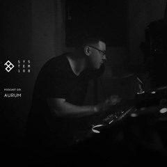 SYSTEM108 PODCAST 031: AURUM