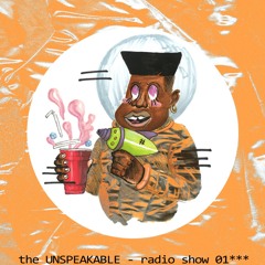 The Unspeakable Radio Show 01