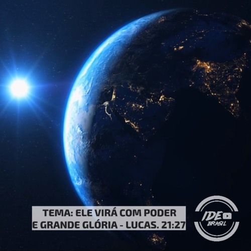 ELE VIRÁ COM PODER E GRANDE GLÓRIA