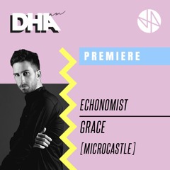 Premiere: Echonomist - Grace [microCastle]