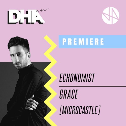 Premiere: Echonomist - Grace [microCastle]