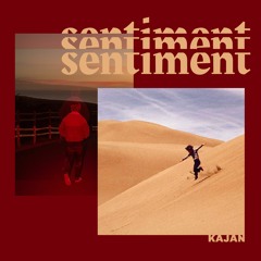 DJ KAJAN - Sentiment (MIXTAPE)
