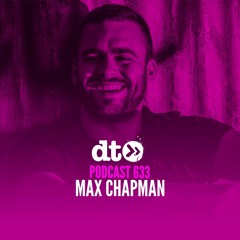 DT633 - Max Chapman (Vinyl Only Mix)