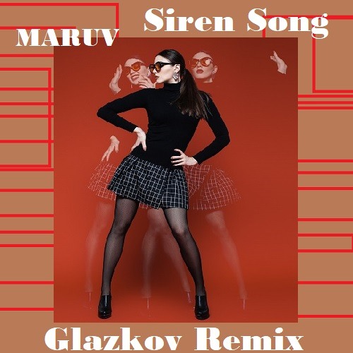 MARUV -   Siren Song (Glazkov Remix) [2019]