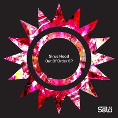 Sirus Hood & Kevin Knapp - Out Of Order (Original Mix)