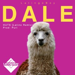 Dale! (HUTS Latino Remix) [unmastered]