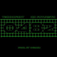 TECHNOFIGHT x KID FUTURISTIC - Okago0482 freestyle (prod. by OGBAZU)