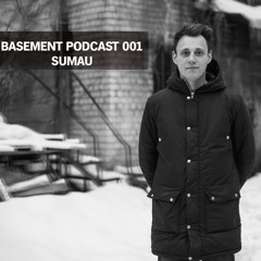 BASEMENT PODCAST 001 - SUMAU