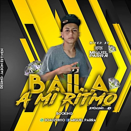 Stream (Baila A Mi Ritmo Vol.3)Mixed By: Dj Miguel Parra by miguel ...