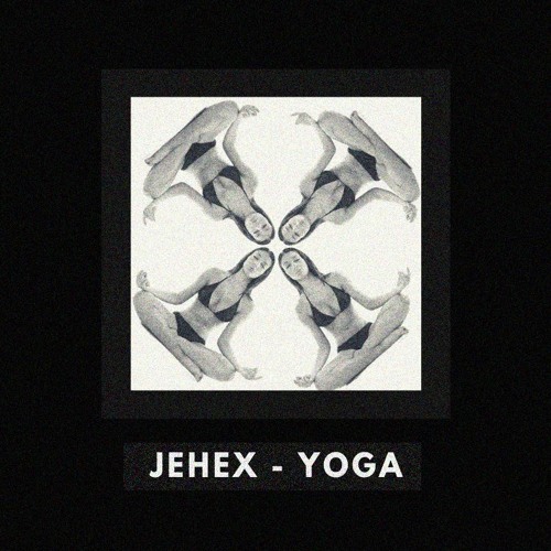 Jehex - Yoga ( Original Mix )
