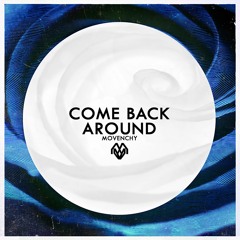 Movenchy - Come Back Around (Original Mix)