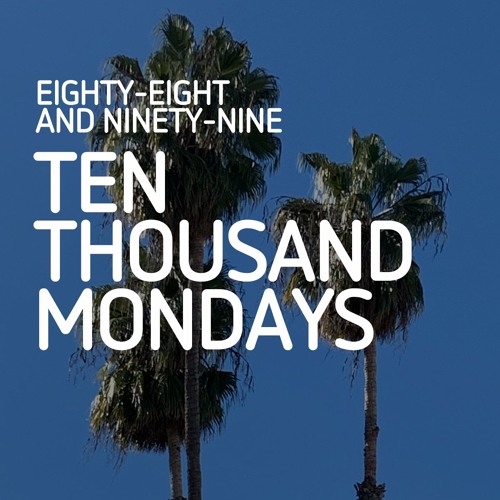 Eighty-Eight and Ninety-Nine