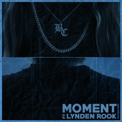 Moment ft. Lynden Rook (prod. DEADYEARS)