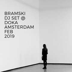 bramski :: dj set @ Doka Amsterdam - Feb 2019
