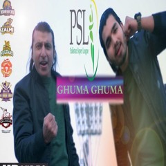PSL SONG 2019 GHUMA GHUMA || JAWAD WARSI & MUJTABA HAIDER ||  OFFICIAL VIDEO